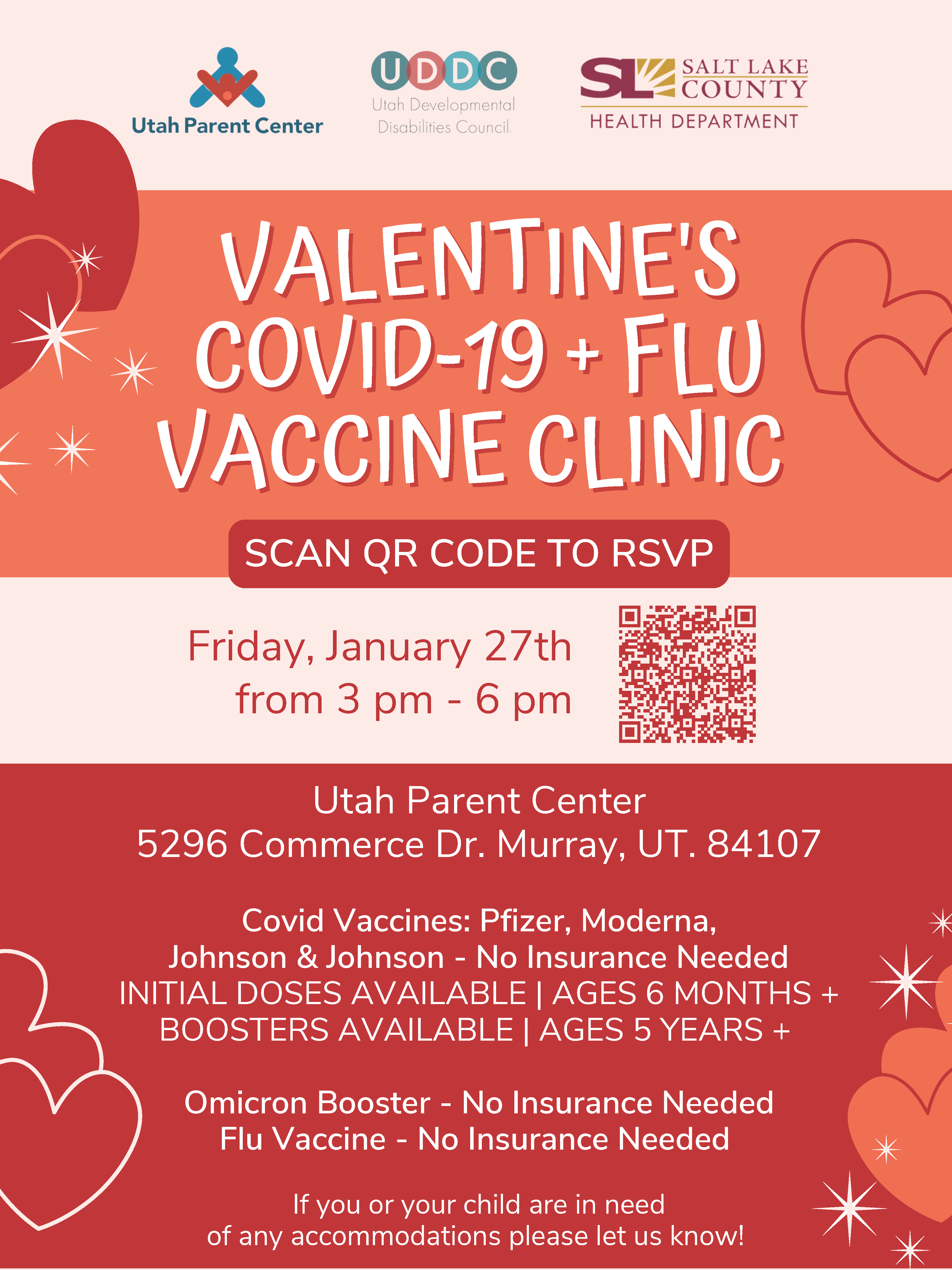 Valentine's Covid-19 + Flu Vaccine Clinic
Friday, January 27th 3-6 PM
Utah Parent Center, 5296 S Commerce Dr, Murray, UT 84107